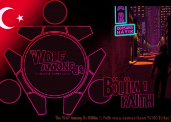 The Wolf Among Us Bölüm 1: Faith %100 Türkçe Yama