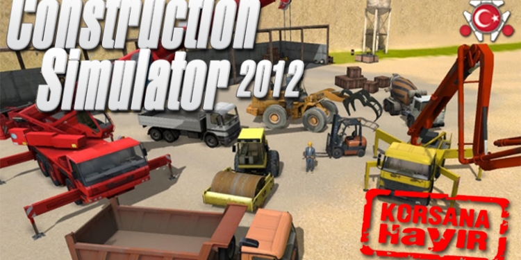 Construction Simulator 2012 Türkçe Yama