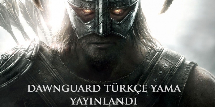 Dawnguard Türkçe Yama V2 TAMAMLANDI