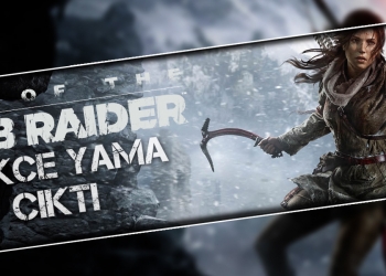 Rise of The Tomb Raider V1.0 – Türkçe Yama Yayınlandı