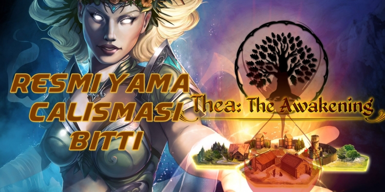 Thea:The Awakening – Resmi Türkçe Yama Çalışması