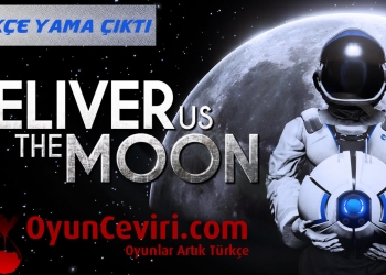 Deliver Us The Moon Türkçe Yama