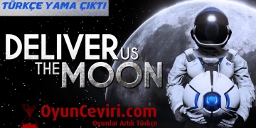 Deliver Us The Moon Türkçe Yama
